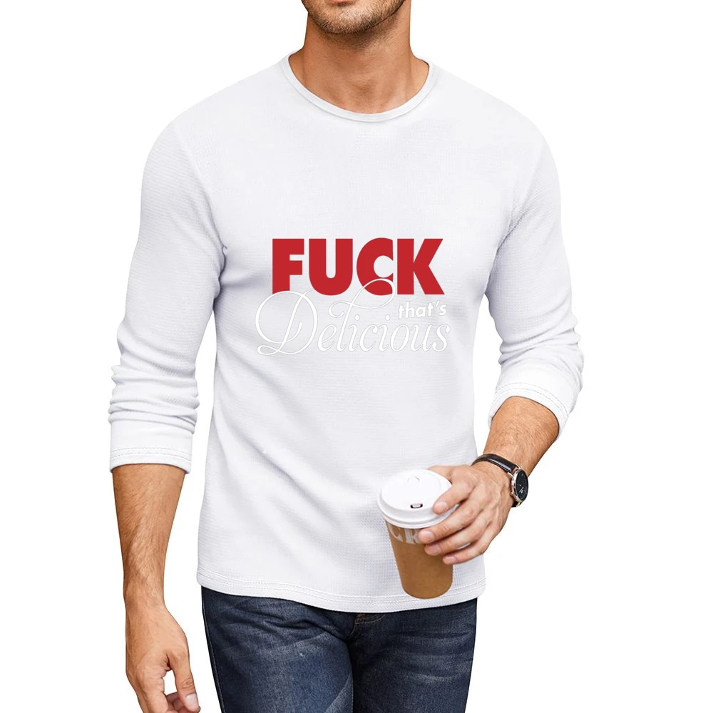 F*ck That's Delicious Men CrewNeck Long Sleeve T-Shirt