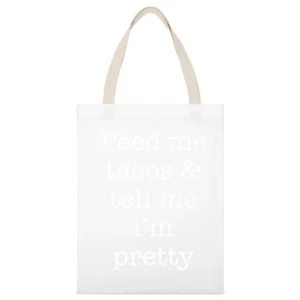 Feed Me Tacos And Tell Me Im Pretty Funny Food Lover Graphic Tee Shirt White Canvas Tote Shopping Bag