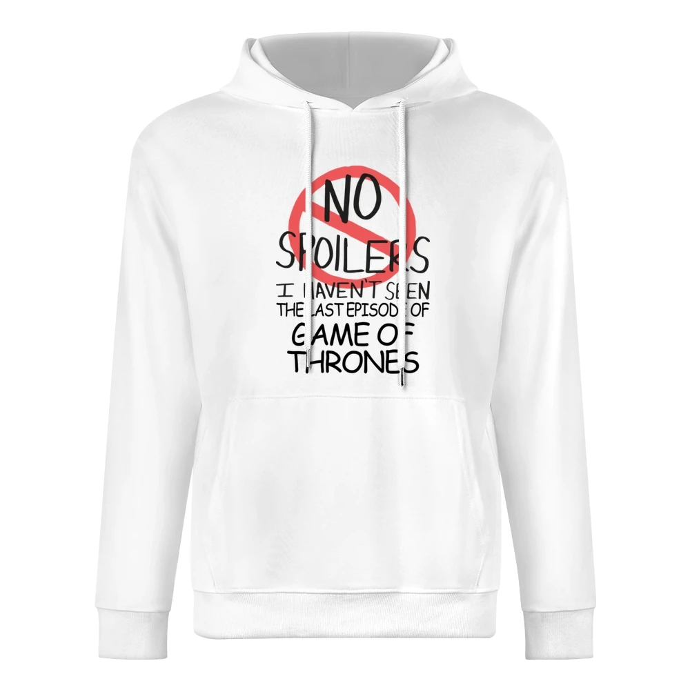 Game Of Thrones No Spoilers Last Episode Tv Funny European Size Men Hoodie