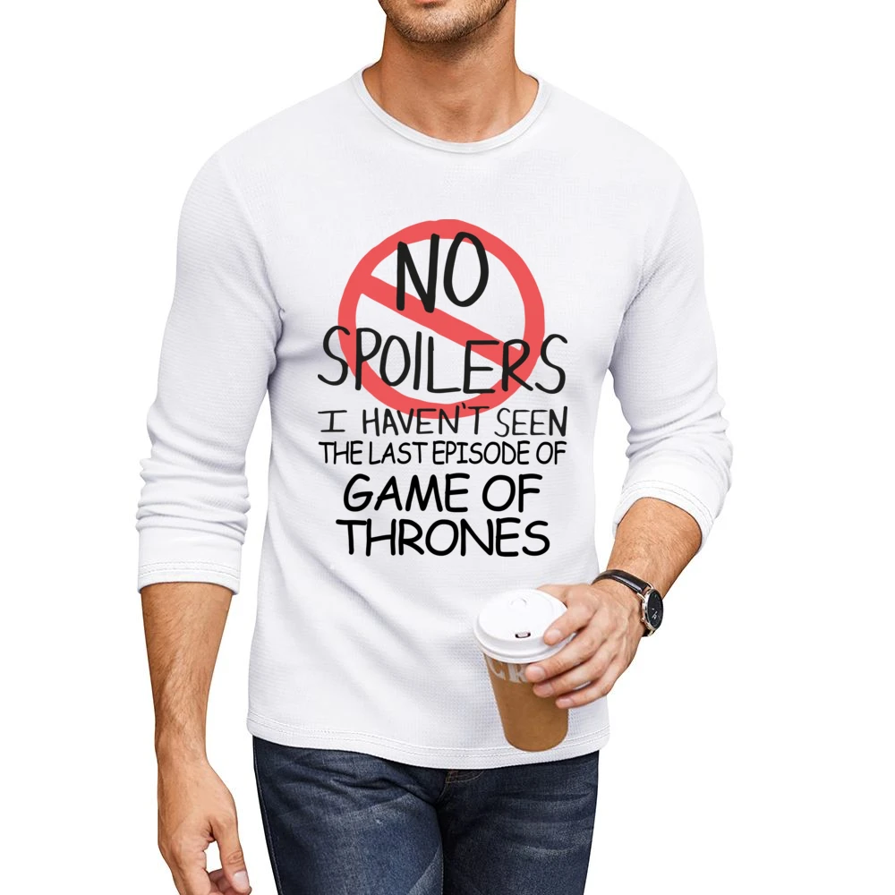 Game Of Thrones No Spoilers Last Episode Tv Funny Men CrewNeck Long Sleeve T-Shirt