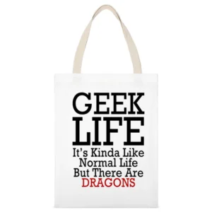 Geek Life Normal Life But With Dragons Funny Tee Shirt White Canvas Tote Shopping Bag