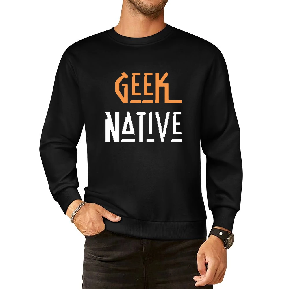 Geek Native funny cool European Size Pullover Sweater