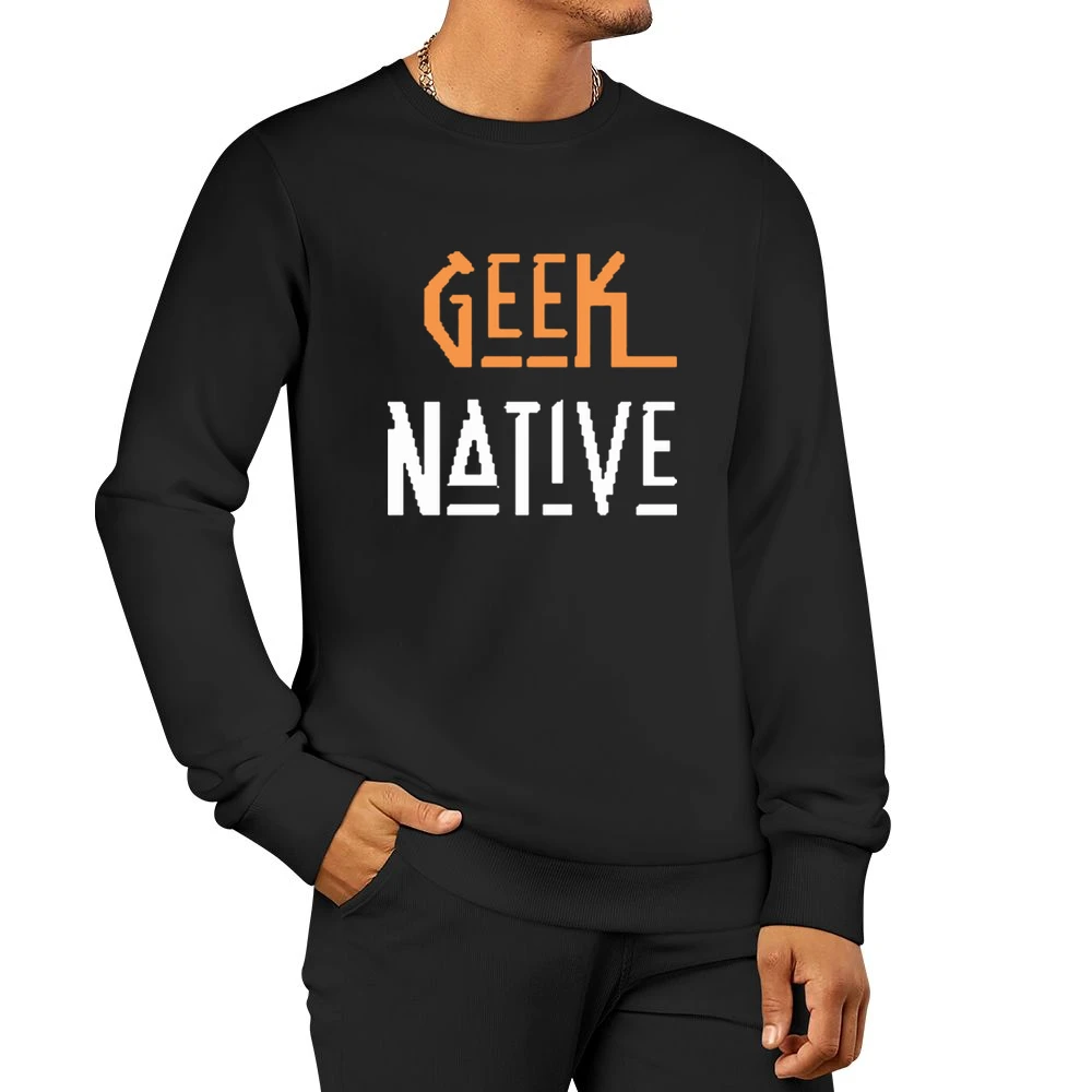 Geek Native funny cool Men Pullover Sweatshirt