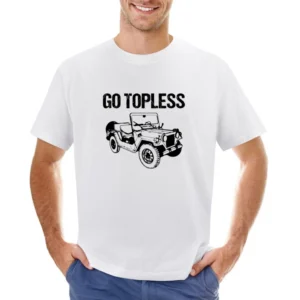 Go Topless Funny Jeep Wrangler TJ Car Asian Size Men T-Shirt