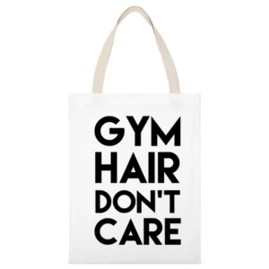 Gym Hair Dont Care Funny Fitness Workout Graphic Tee Shirt White Canvas Tote Shopping Bag