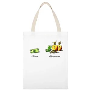 Happiness - is not about money it's a lot of money White Canvas Tote Shopping Bag
