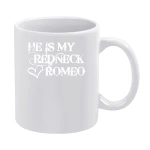 He Is My Redneck Romeo Country Music Aldean Fun Couples Graphic T Shir White Mug