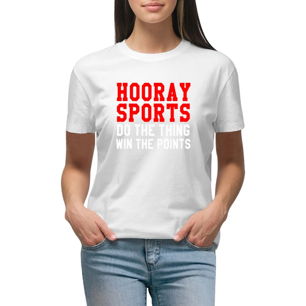 Hooray Sports Do The Thing Win Funny Tee Shirt Premium Women Ladies T-shirt