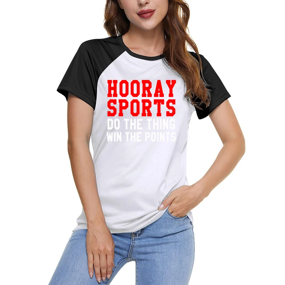 Hooray Sports Do The Thing Win Funny Tee Shirt Women Ladies Short Sleeve T-Shirt