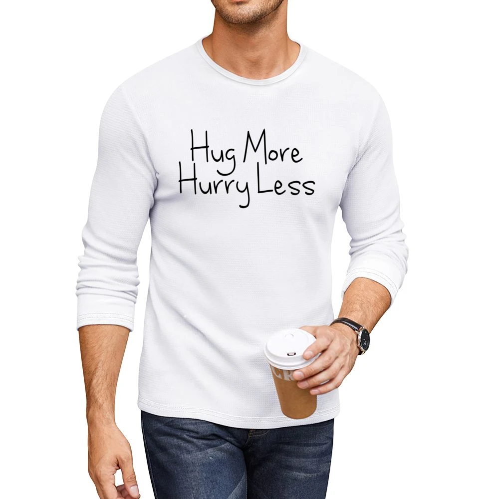 Hug More Hurry Less Fun Love Graphic Men CrewNeck Long Sleeve T-Shirt