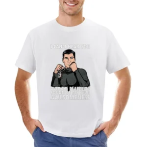 I Can't Hear You Awesomeness Funny Archer Quote Graphic Asian Size Men T-Shirt