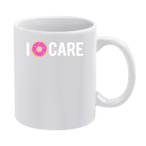 I Donut Care Funny I Dont Care Pink Donut Funny Graphic Tee Shirt White Mug
