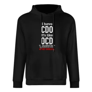 I Have Cdo Its Like Old But In Alphabetical Order Funny Graphic T Shir European Size Men Hoodie