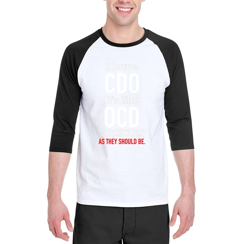 I Have Cdo Its Like Old But In Alphabetical Order Funny Graphic T Shir Men 3/4 Sleeve T-Shirt