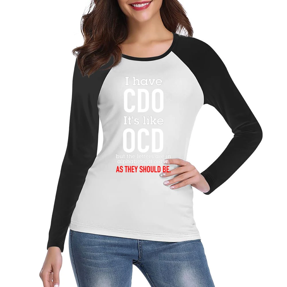 I Have Cdo Its Like Old But In Alphabetical Order Funny Graphic T Shir Women Ladies Long Sleeve T-Shirt
