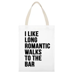 I Like Long Romantic Walks To The Bar Funny Graphic Party White Canvas Tote Shopping Bag