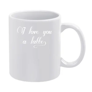 I Love You A Latte Cute Funny Pun Coffee Lover Graphic Tee Shirt White Mug