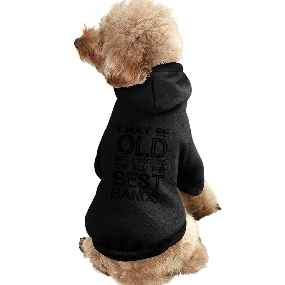 I May Be Old But I Got To See All The Best Bands Funny Graphic Pet Apparel Clothes
