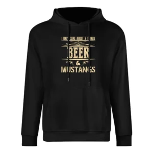 I Only Care About 2 Things Beer And Mustangs European Size Men Hoodie