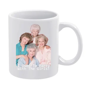 I Partied With The Golden Girls Funny Retro White Mug
