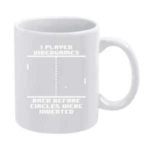 I Played Video Games Back Before Circles were invented White Mug