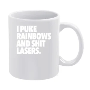 I Puke Rainbows And Shit Lasers Funny Cool Instagram Blog Graphic T Sh White Mug