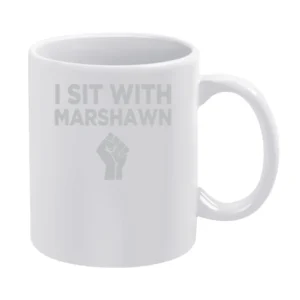 I Sit With Marshawn Lynch Support National Anthem Protest Football T S White Mug