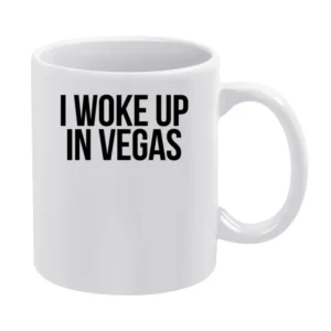 I Woke Up In Vegas Funny Los Vegas Nevada Party Hangover Bachelorette White Mug