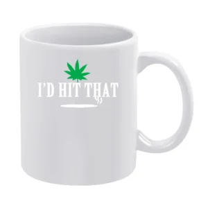 I Would Hit That Funny Cannabis Weed Joint Smoke Graphic White Mug