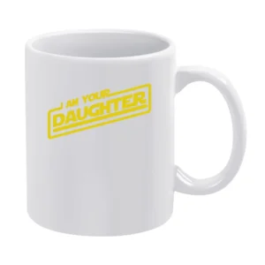 I am your Daughter funny star wars geek skywalker White Mug