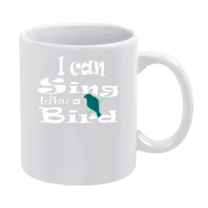 I can sing link a bird White Mug