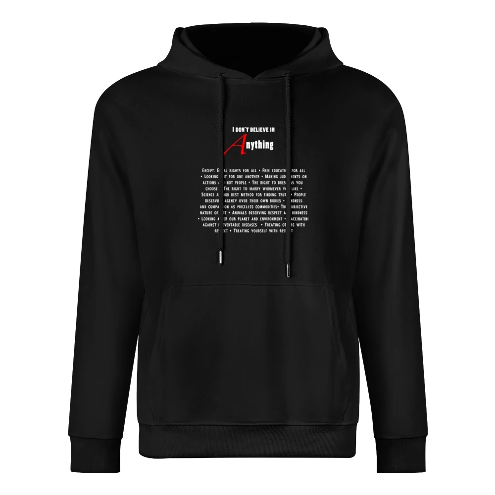 I don't believe in Anything European Size Men Hoodie