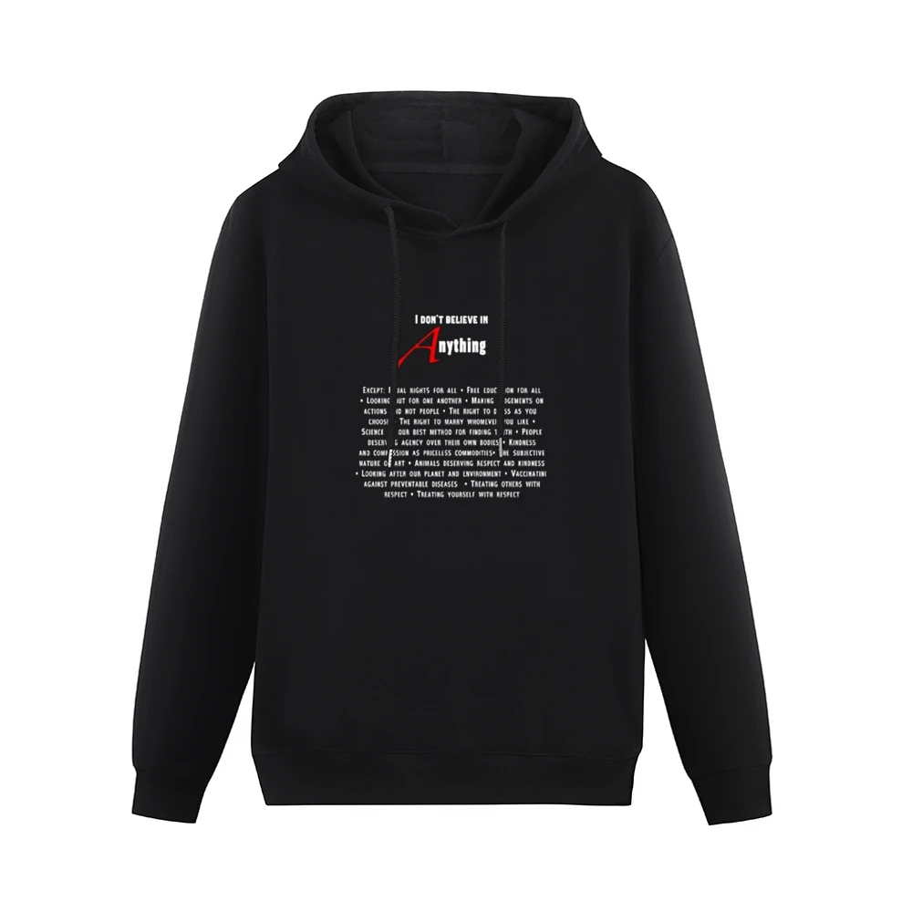 I don't believe in Anything Men Hoodie Without Pocket
