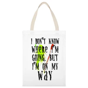 I don't know where I'm going but I'm on my way White Canvas Tote Shopping Bag
