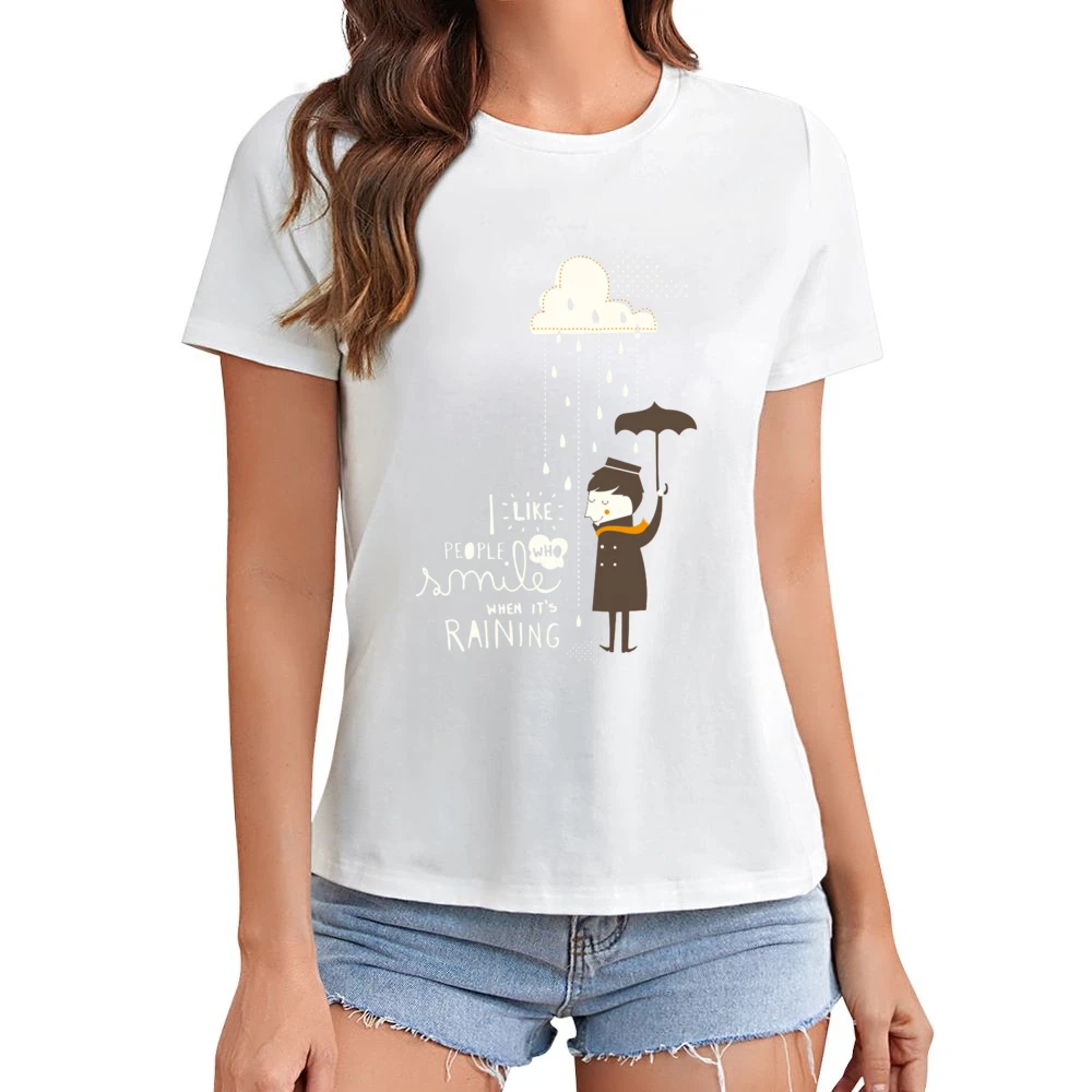 I like people who smile when it's raining Asian Size Women Ladies T-shirt