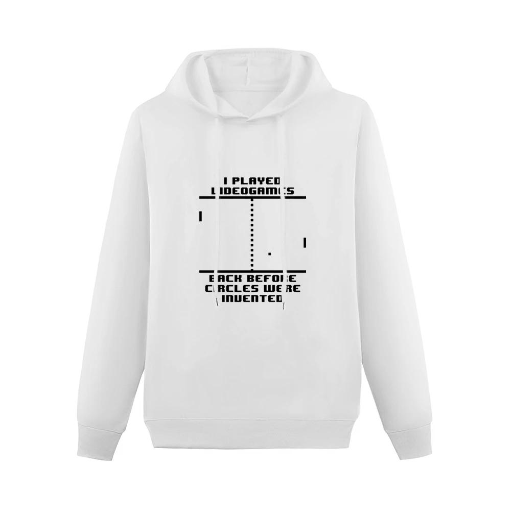 I played Video games back before circles were invented Men Hoodie Without Pocket