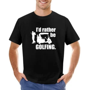 I'd rather be Golfing Asian Size Men T-Shirt
