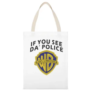 If You See Da Police Warn A Brother Funny Parody Tee Shirt White Canvas Tote Shopping Bag