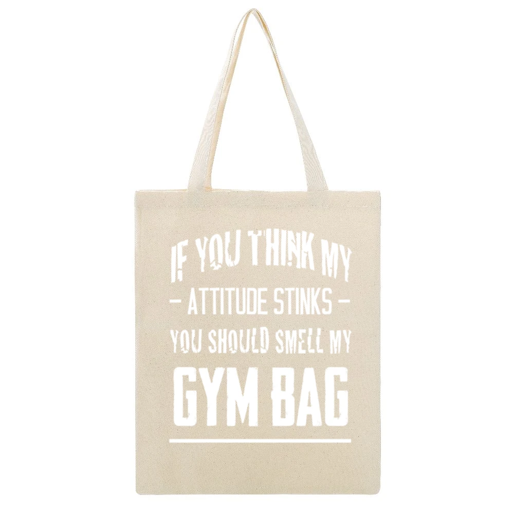 If You Think My Attitude Stinks Smell My Gym Bag Funny Crossfit Graphi Beige Canvas Tote Shopping Bag