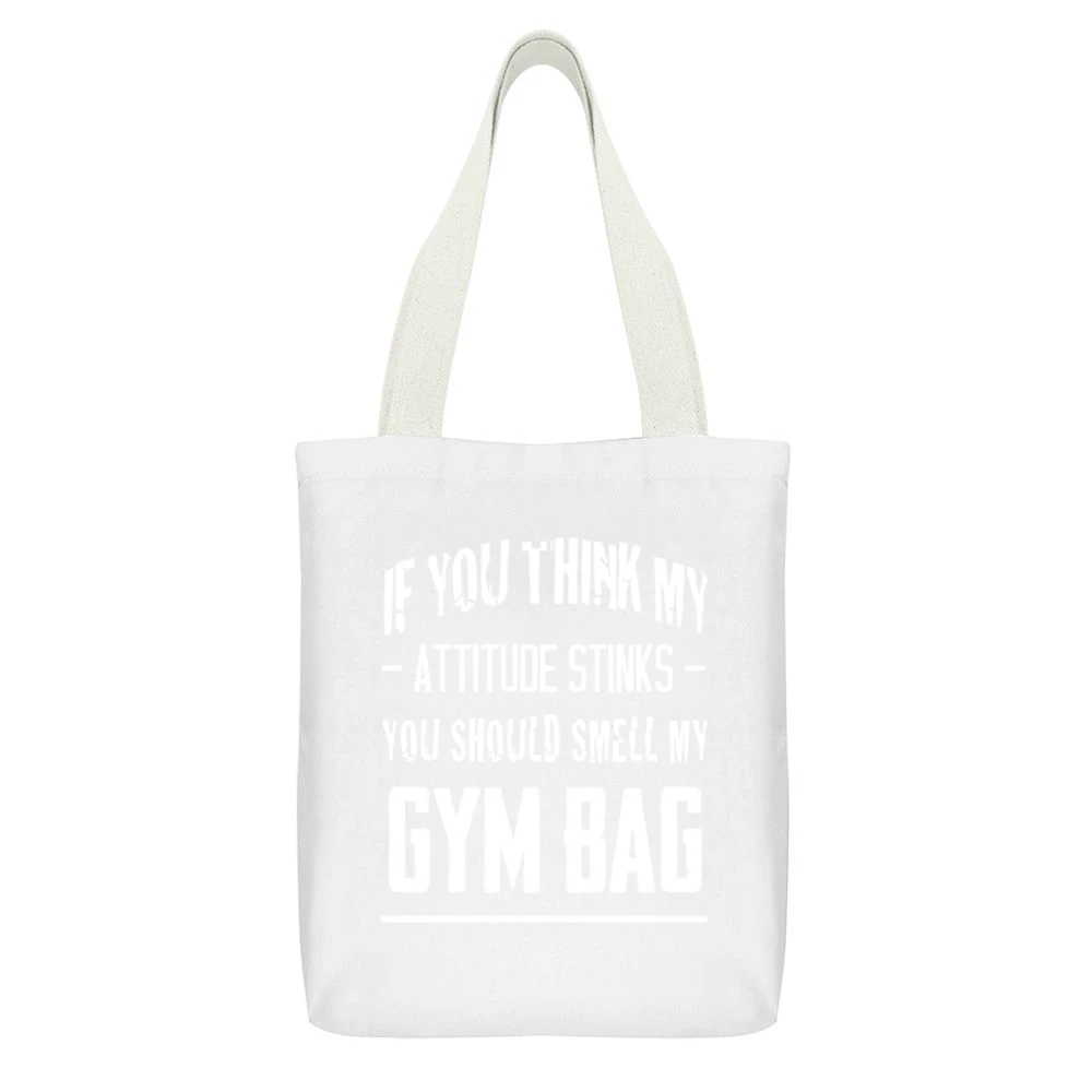 If You Think My Attitude Stinks Smell My Gym Bag Funny Crossfit Graphi White Canvas Tote Shopping Bag With Interior Pocket