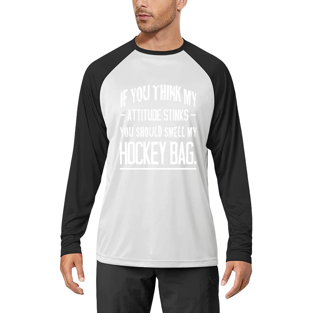 If You Think My Attitude Stinks You Should Smell My Hockey Bag Funny S Men Long Sleeve T-Shirt