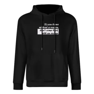 If you leave without a reason European Size Men Hoodie