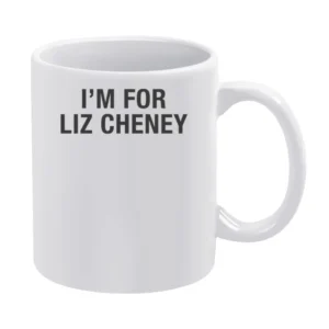 I'm For Liz Cheney As Seen On Kevin Costner White Mug