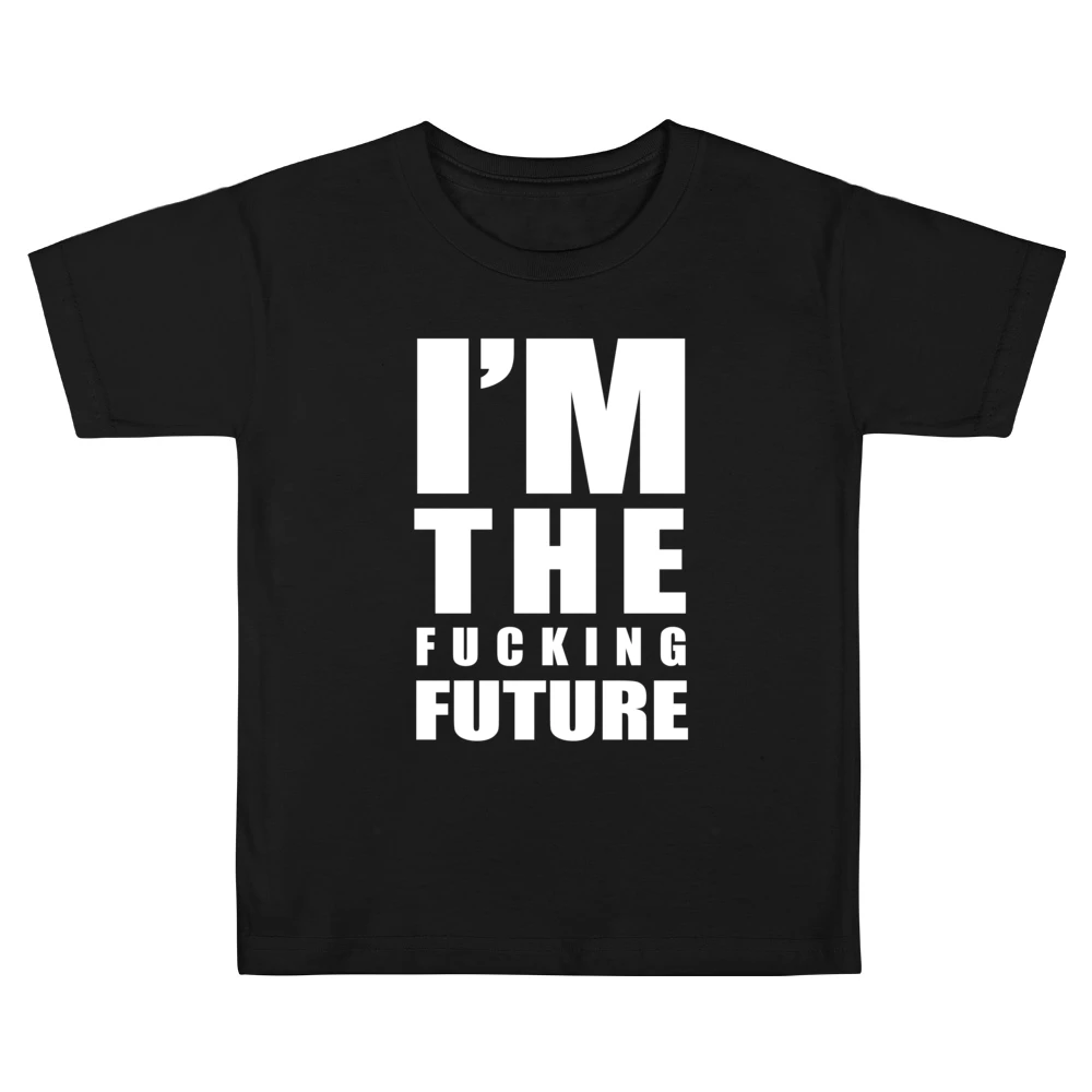 Im The Fucking Future Fun Graphic Grunge Kids Boys Girls T-Shirt