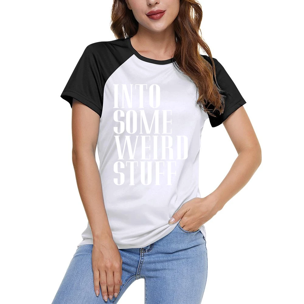 Into Some Weird Stuff Funny Graphic Women Ladies Short Sleeve T-Shirt