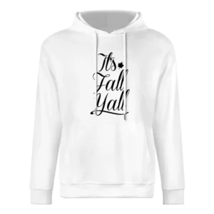 Its Fall Yall Fun Country Southern Graphic European Size Men Hoodie