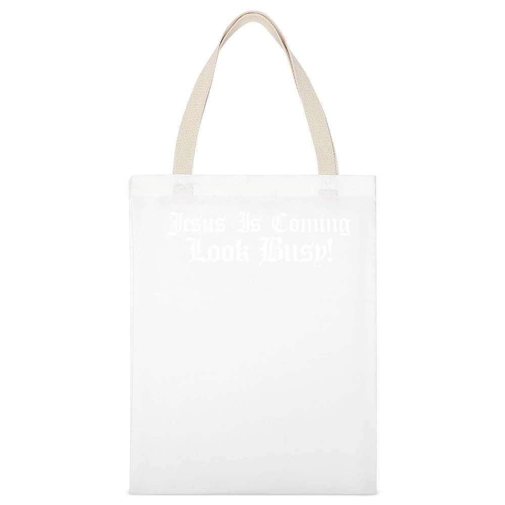 Jesus Is Coming Look Busy White Canvas Tote Shopping Bag