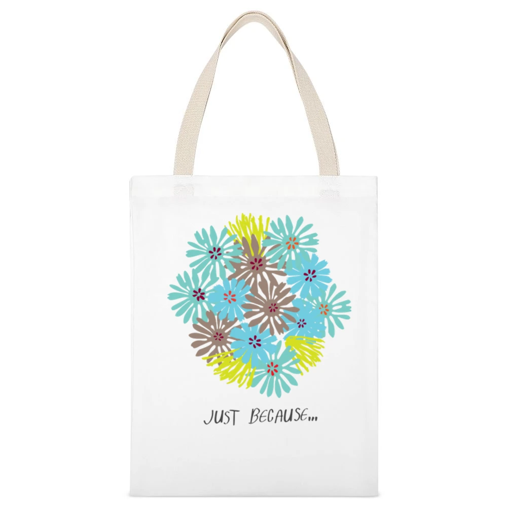 Just because blooming colour flowers White Canvas Tote Shopping Bag