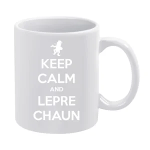Keep Calm And Leprechaun Funny St Patricks Day White Mug