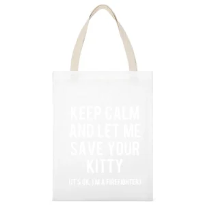 Keep Calm And Let Me Save Your Kitty Funny Firefighter Tee Shirt White Canvas Tote Shopping Bag